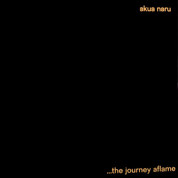 Akua Naru - Journey Aflame (LP)