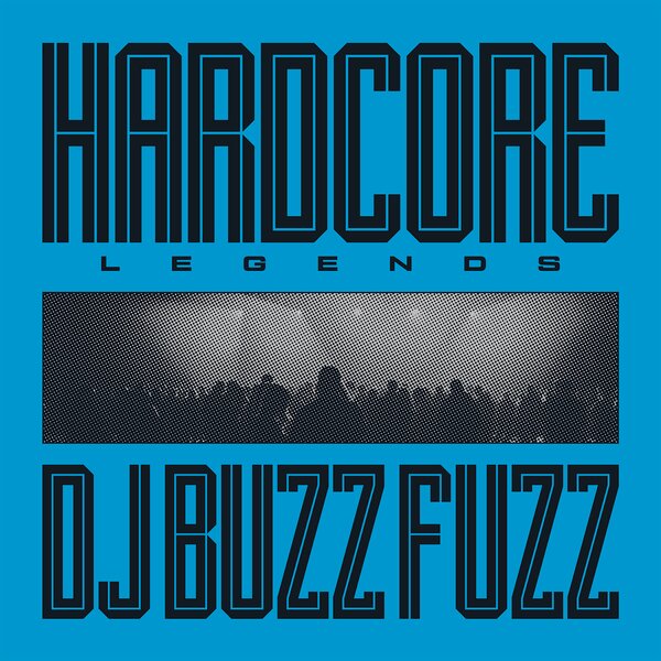 DJ Buzz Fuzz - Hardcore Legends (Blue Vinyl LP)
