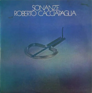 Roberto Cacciapaglia - Sonanze (LP)