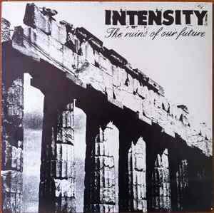 USED - Intensity (5) - The Ruins Of Our Future