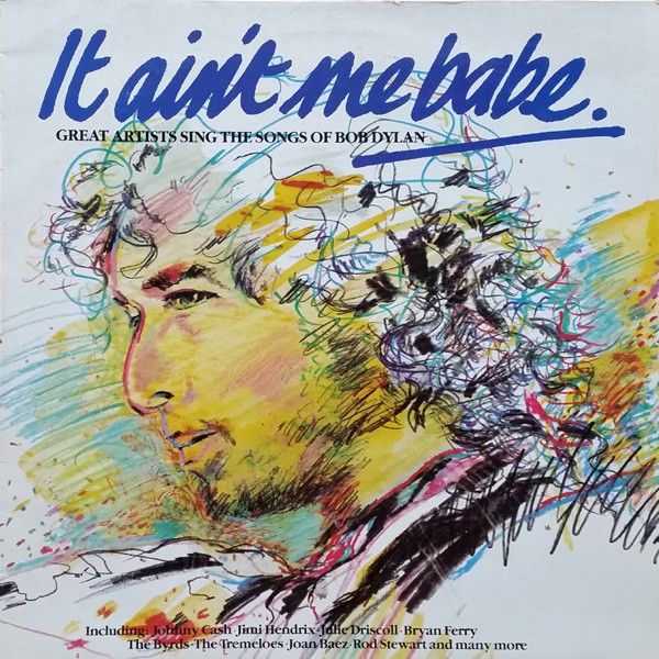 USED - Various - It Ain't Me Babe - Great Artists Sing The Songs Of Bob Dylan