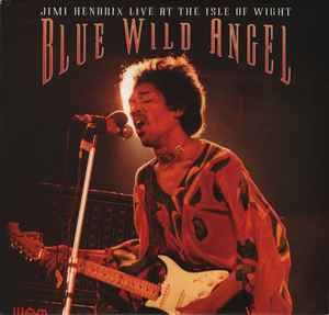 USED - Jimi Hendrix - Blue Wild Angel: Jimi Hendrix Live At The Isle Of Wight