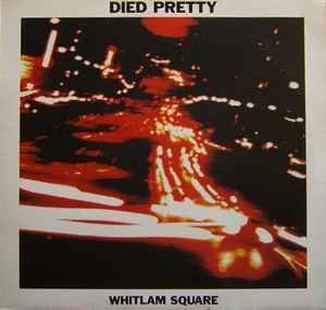 USED - Died Pretty - Whitlam Square