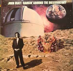 USED - John Hiatt - Hangin' Around The Observatory