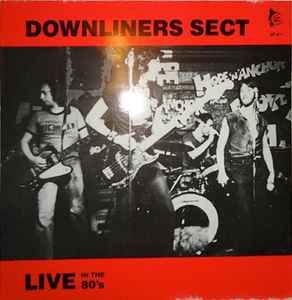 USED - Downliners Sect - Live In The 80's