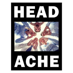 Headache - The Head Hurts But the Heart Knows the Truth