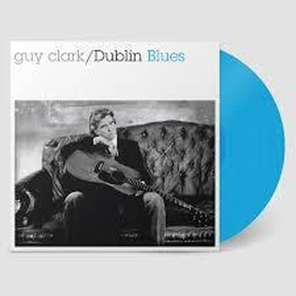 Guy Clark - Dublin Blues (Blue Coloured LP)