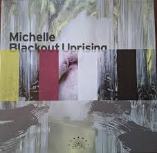 Michelle - Blackout Uprising (12")
