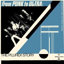 V/A - From Punk To Ultra: the Plurex Story