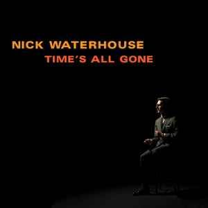 USED - Nick Waterhouse (2) - Time's All Gone