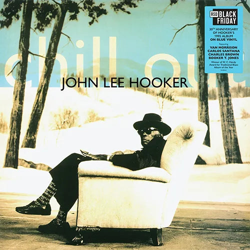 John Lee Hooker - Chill Out (Blue Vinyl LP)