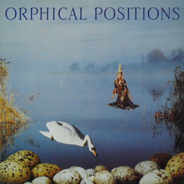 USED - Henk Werkhoven - Orphical Positions