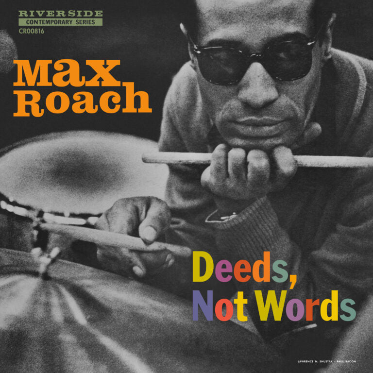 Max Roach - Deeds, Not Words