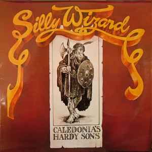 USED - Silly Wizard - Caledonia's Hardy Sons