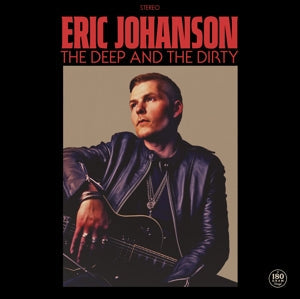 Eric Johanson - Deep and the Dirty (LP)