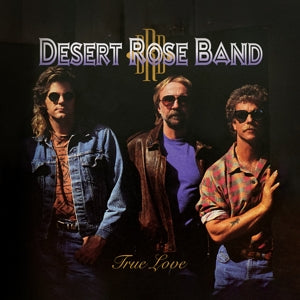 Desert Rose Band - True Love (LP)