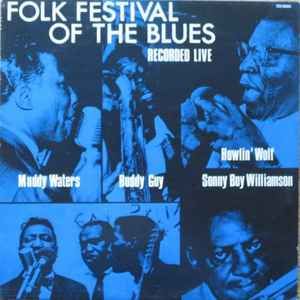 USED - Muddy Waters, Buddy Guy, Howlin' Wolf, Sonny Boy Williamson (2) - Folk Festival Of The Blues