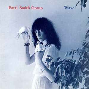 USED - Patti Smith Group - Wave