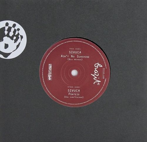 Sivuca - Aint No Sunshine/Pontieo (7")