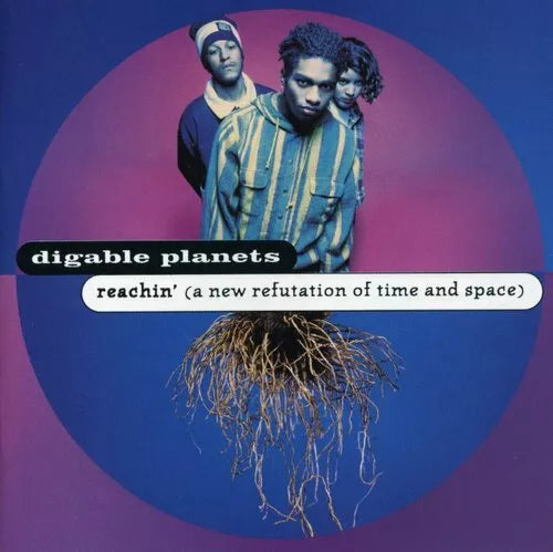 Digable Planets - Reachin' (A New Refutation Of Time And Space)