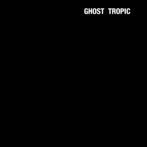 USED - Songs: Ohia - Ghost Tropic
