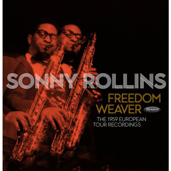 Sonny Rollins - Freedom Weaver: The 1959 European Tour Recordings
