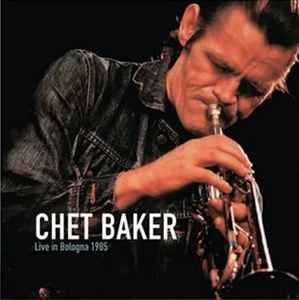 USED - Chet Baker - Live In Bologna 1985