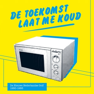 V/A - Toekomst Laat Me Koud