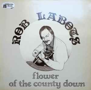 USED - Rob Labots - Flower Of The County Down