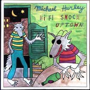 USED - Michael Hurley - Hi Fi Snock Uptown