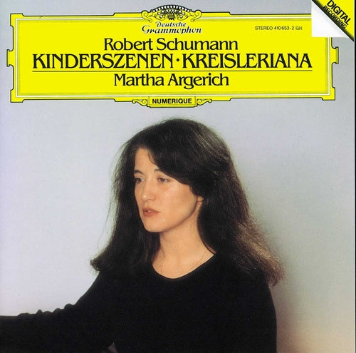 Martha Argerich - Schumann: Kinderszenen; Kreisleriana