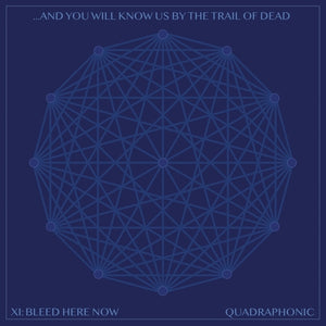 And You Will Know Us by The Trail of Dead - XI. Bleed Here Now