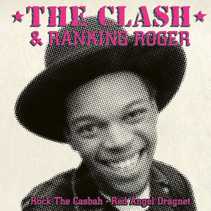 The Clash & Ranking Roger - Rock The Casbah / Red Angel Dragnet