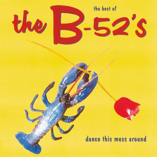 B-52's - The Best Of The B-52's - Dance This Mess Around
