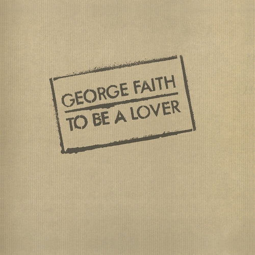 George Faith - To Be A Lover
