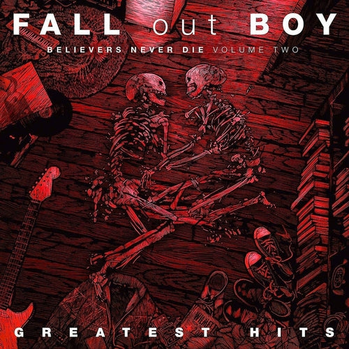 Fall Out Boy - Believers never die vol. 2
