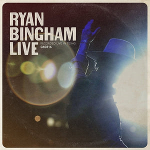 Ryan Bingham - Live (Recorded In Texas)