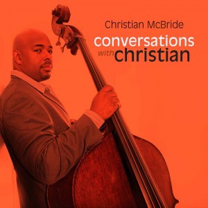Christian McBride - Conversations With Christian (Orange Vinyl)