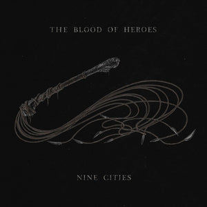 Blood Of Heroes - Nine Cities