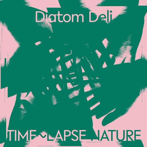 Diatom Deli - Tim-Lapse Nature (Coloured Vinyl)