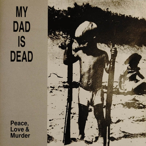 My Dad Is Dead - Peace, Love & Murder (Black Swirl Vinyl)