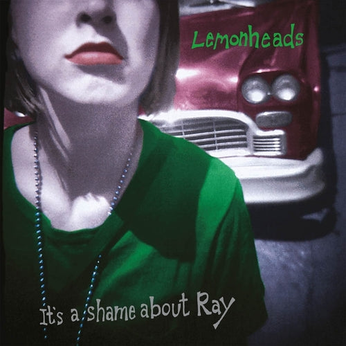 The Lemonheads - It's A Shame About Ray (Anniversary Edition)