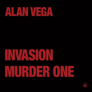 Alan Vega - Invasion Murder One (Transparent Red Vinyl)