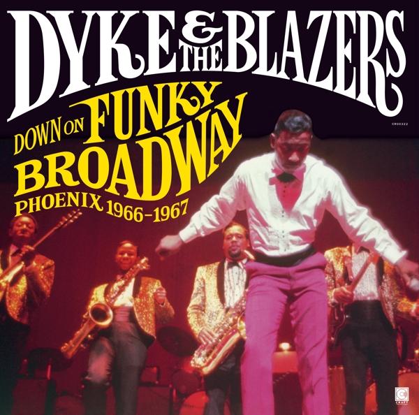 Dyke & The Blazers - Down On Funky Broadway Phoenix 1966-1967