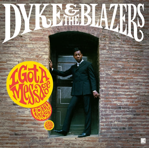 Dyke & The Blazers - I Got A Message: Hollywood (1968-1970)