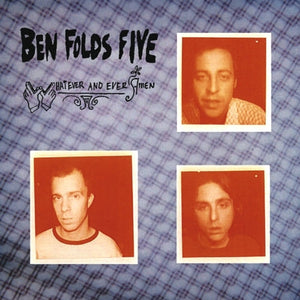 Ben -Five- Folds - Whatever & Ever Amen