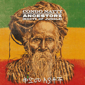 CONGO NATTY - ANCESTORZ (ROOTZ OF JUNGLE)