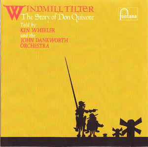 The John Dankworth Orchestra Ken Wheeler - Windmill Tilter (The Story of Don Quixote)
