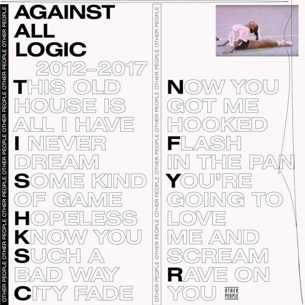 Against All Logic - 2012-2017