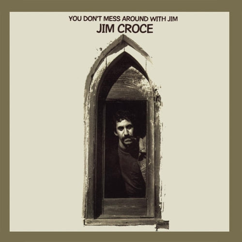 Jim Croce - You Don'T Mess Around With Jim